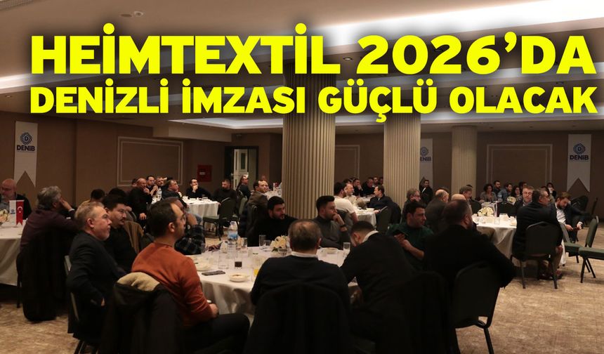 Heimtextil 2026’da Denizli İmzası Güçlü Olacak