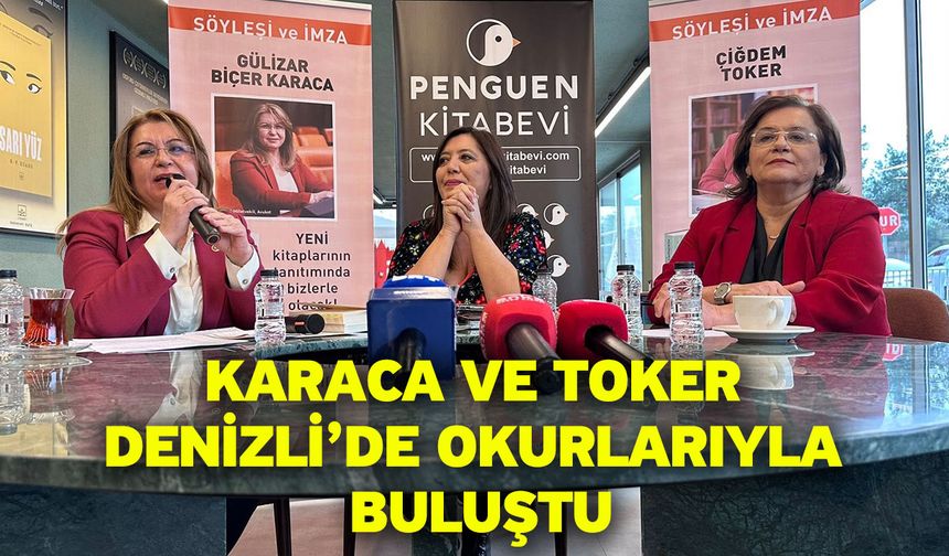 Karaca ve Toker Denizli’de Okurlarıyla Buluştu