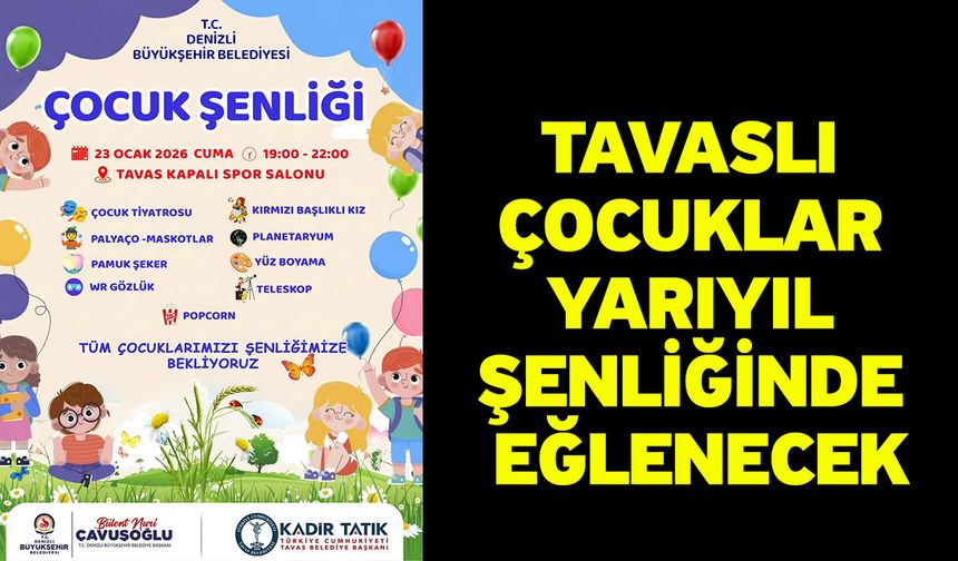 Tavaslı çocuklar yarıyıl şenliğinde eğlenecek