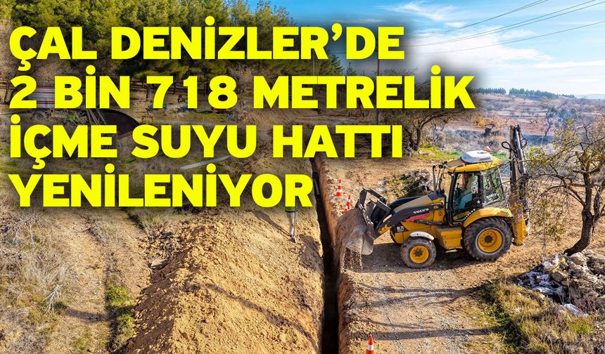 3,5 milyon TL’lik yatırımla Denizler’in içme suyu altyapısı modernleşiyor
