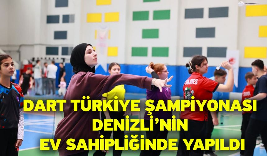Dart Türkiye Şampiyonası Denizli’nin ev sahipliğinde yapıldı