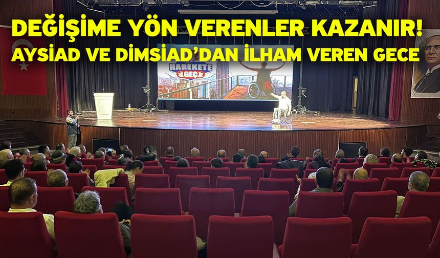 AYSİAD ve DİMSİAD’dan İlham Veren Gece