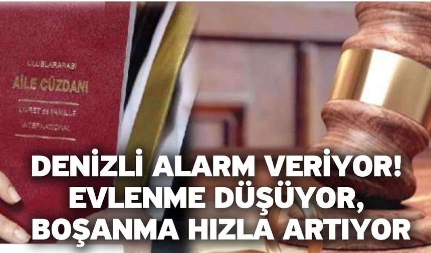 Denizli Alarm Veriyor! Evlenme Düşüyor, Boşanma Hızla Artıyor