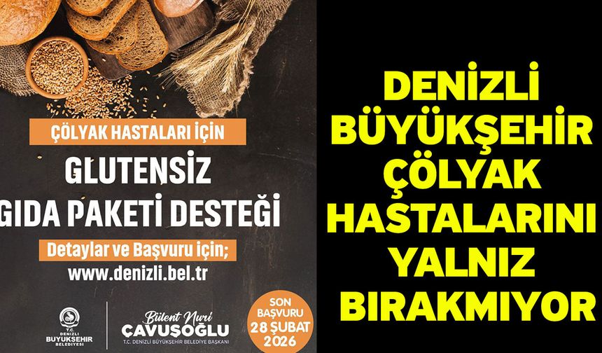 Glütensiz gıda paketi desteğinde müracaatlar başladı