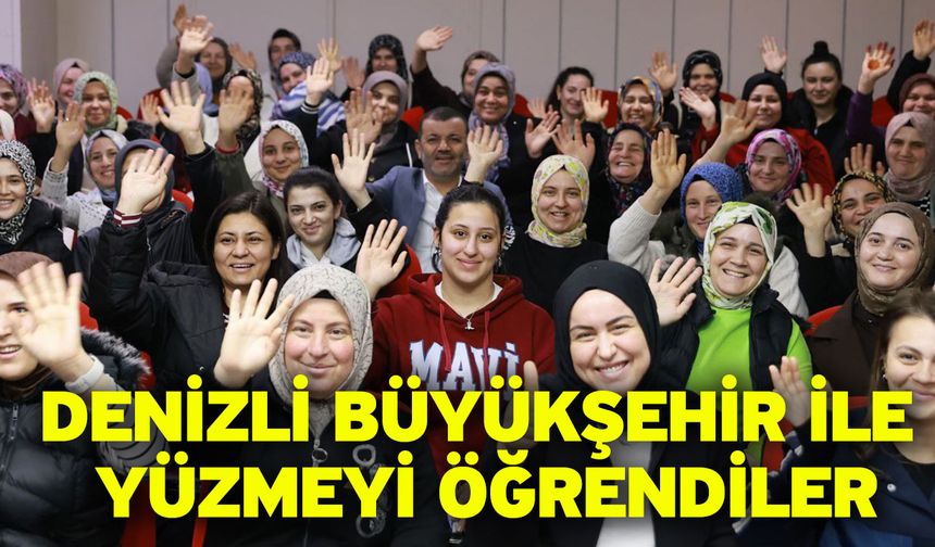 “Denizli’de yüzme bilmeyen kadın kalmayacak”