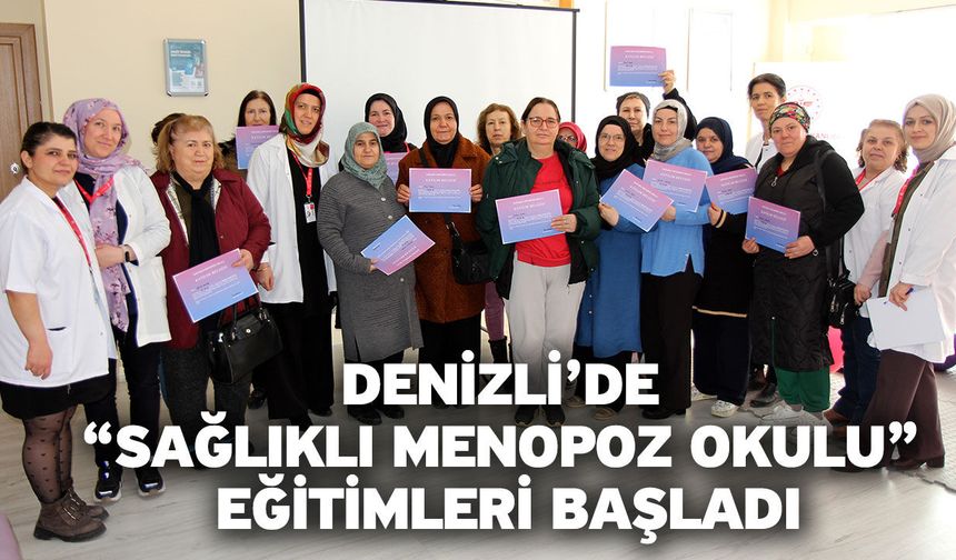 Denizli’de “Sağlıklı Menopoz Okulu” Eğitimleri Başladı
