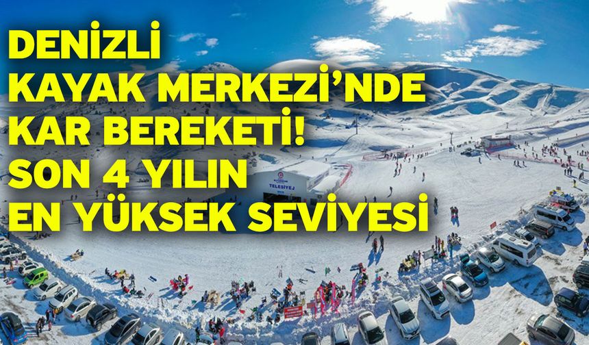 Denizli Kayak Merkezi’nde Kar Bereketi: Son 4 Yılın En Yüksek Seviyesi