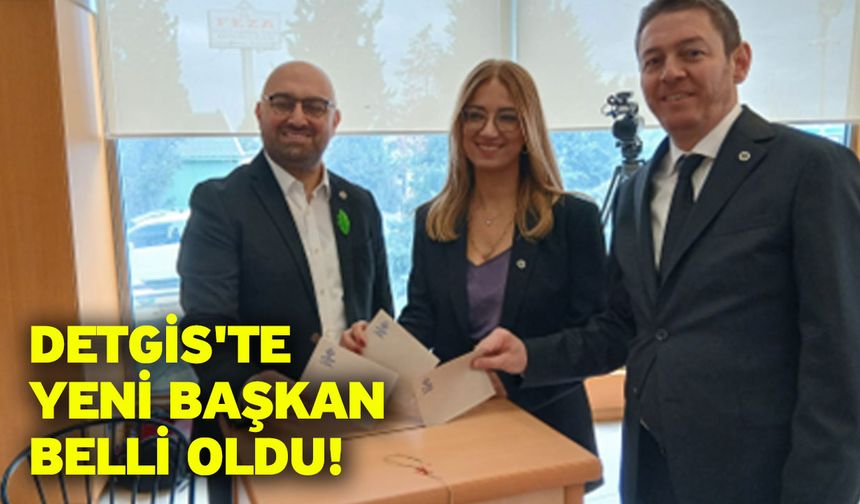 DETGİS'te Yeni Başkan Belli Oldu!