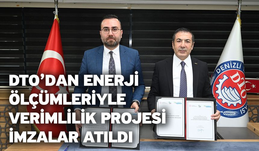 DTO’dan Enerji Ölçümleriyle Verimlilik Projesi İmzalar Atıldı