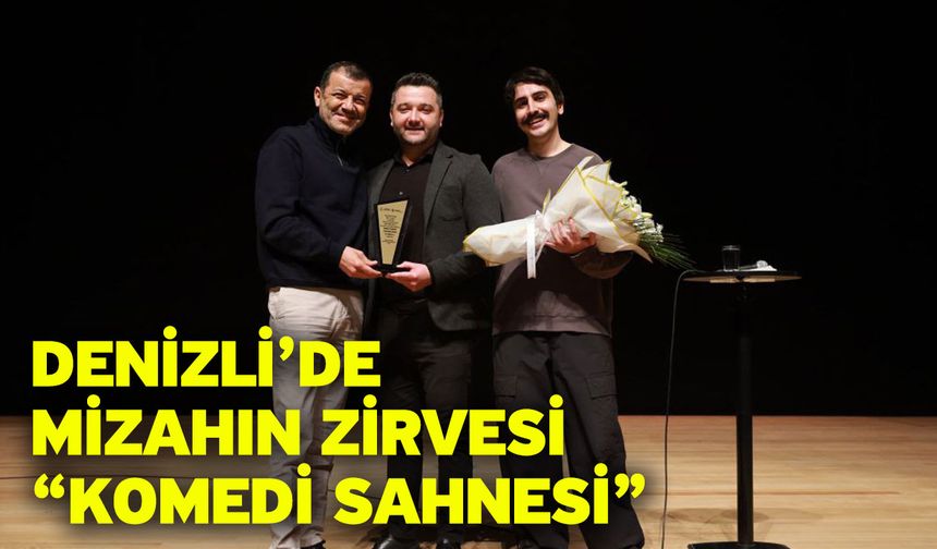 Denizli'de 10 gün boyunca mizah rüzgarı esti