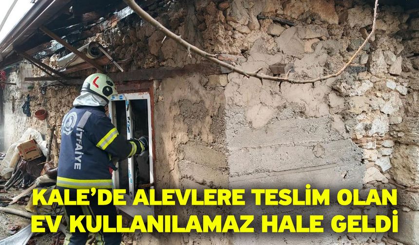 Kale’de alevlere teslim olan ev kullanılamaz hale geldi
