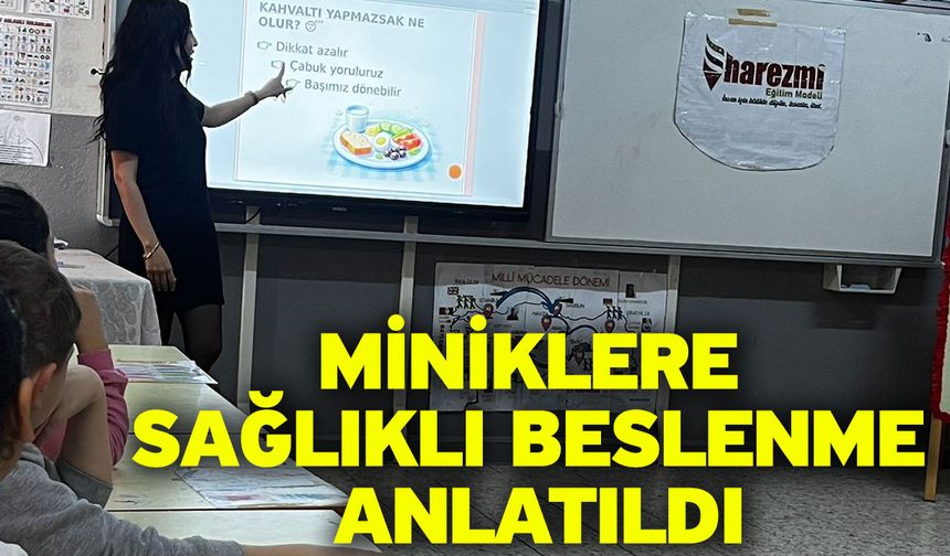Miniklere sağlıklı beslenme anlatıldı