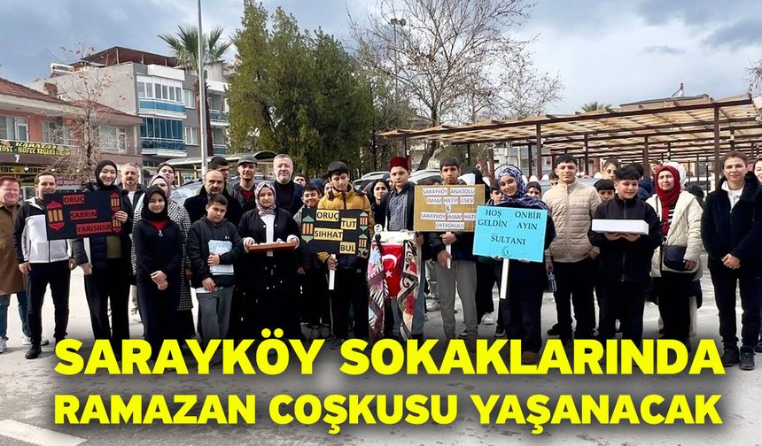 Sarayköy sokaklarında Ramazan coşkusu yaşanacak