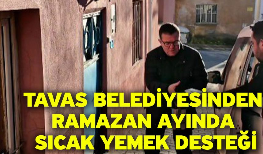 Tavas Belediyesinden Ramazan ayında sıcak yemek desteği