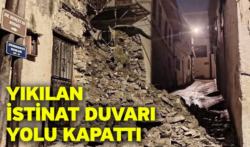 Yıkılan istinat duvarı yolu kapattı