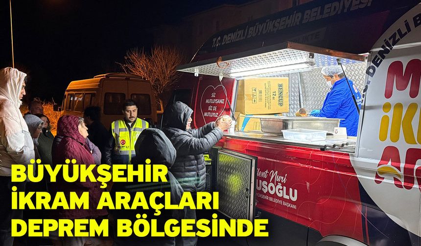 Mobil araçlardan deprem bölgesinde sahur mesaisi