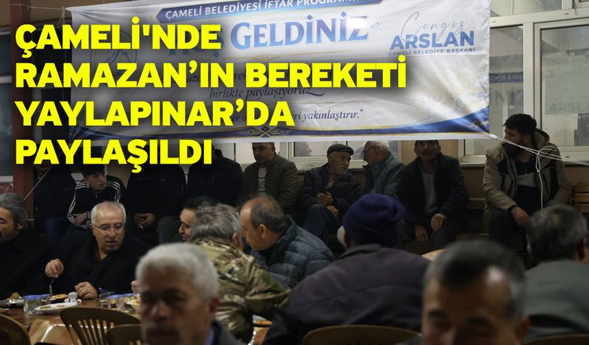 Çameli'nde Ramazan’ın bereketi Yaylapınar’da paylaşıldı