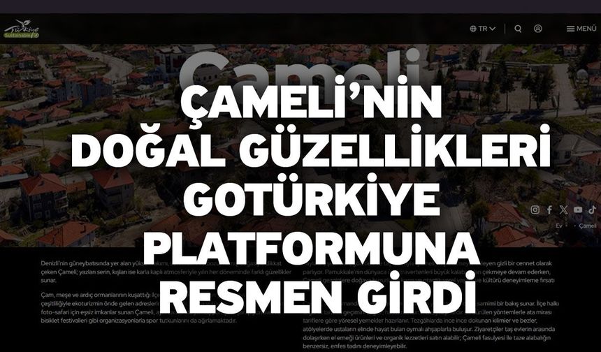 Çameli’nin doğal güzellikleri GoTürkiye platformuna resmen girdi