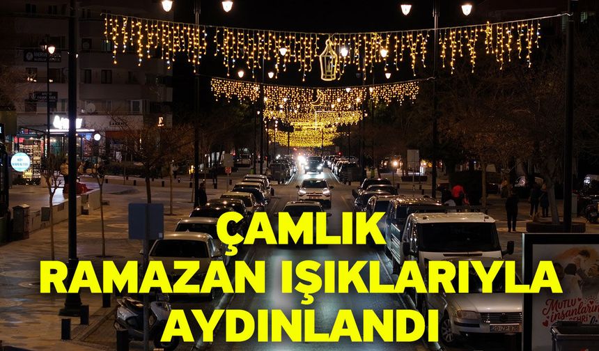 Ramazan şenliklerinin büyük finali Çamlık’ta yapılacak