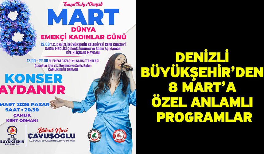 Denizli Büyükşehir’den 8 Mart’a özel anlamlı programlar