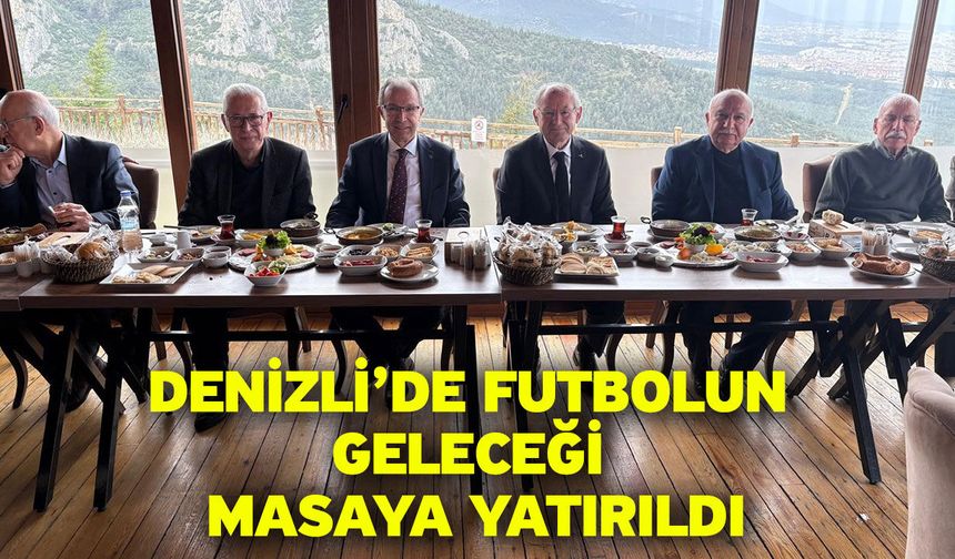 Denizli’de futbolun geleceği masaya yatırıldı