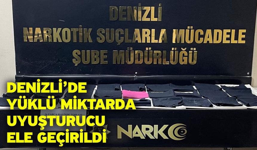 Denizli’de Yüklü Miktarda Uyuşturucu Ele Geçirildi