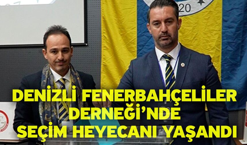 Denizli Fenerbahçeliler Derneği’nde Seçim Heyecanı Yaşandı