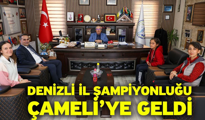Denizli İl Şampiyonluğu Çameli’ye Geldi