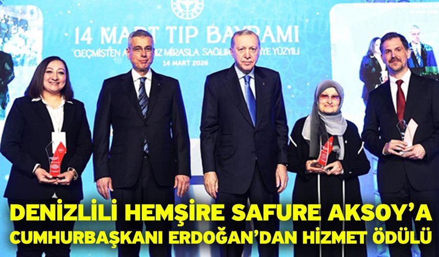Denizlili Hemşire Safure Aksoy’a Cumhurbaşkanı Erdoğan’dan Hizmet Ödülü