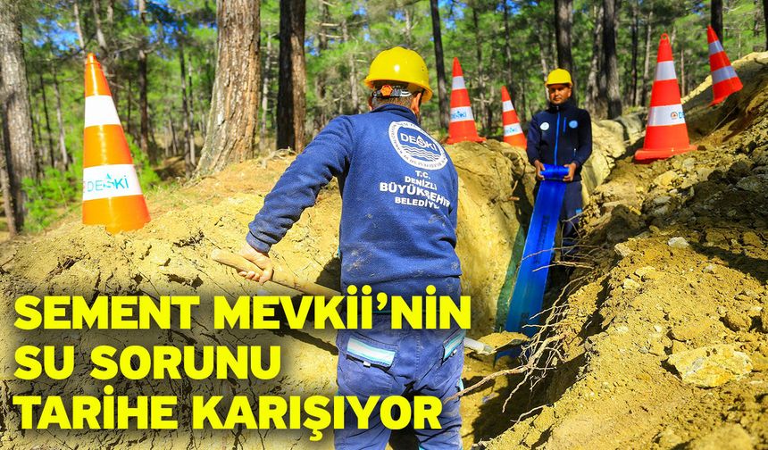 Sement Mevkii’nin su sorunu tarihe karışıyor