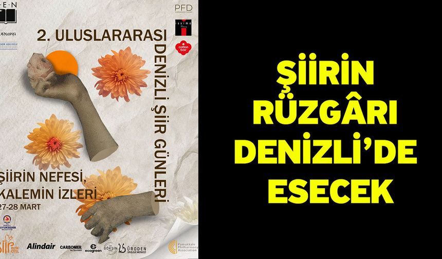 Şiirin rüzgârı Denizli’de esecek