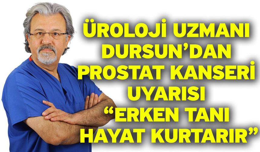 Erkeklerde Gizli Tehdit: Prostat Kanseri