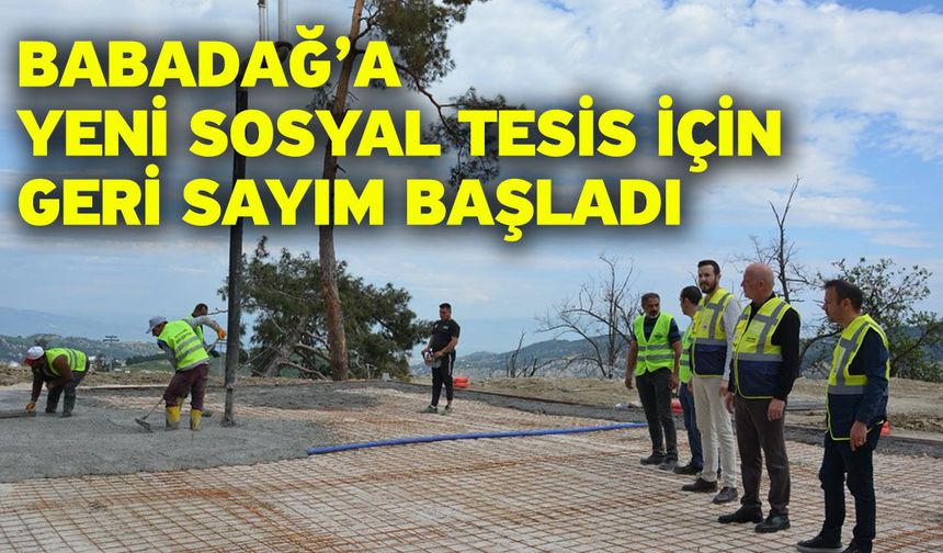 Babadağ’a Yeni Sosyal Tesis İçin Geri Sayım Başladı