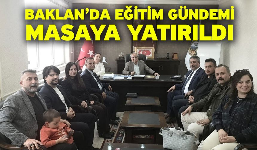 Baklan’da Eğitim Gündemi Masaya Yatırıldı