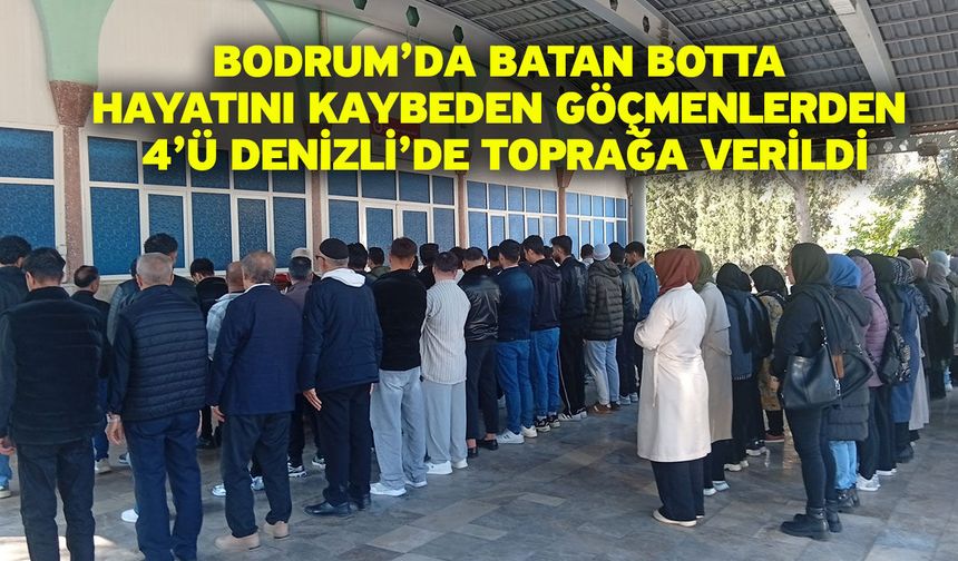 Bodrum’da batan botta hayatını kaybeden göçmenlerden 4’ü Denizli’de toprağa verildi