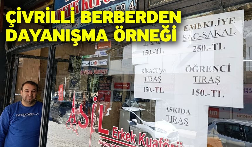 Çivrilli berberden dayanışma örneği
