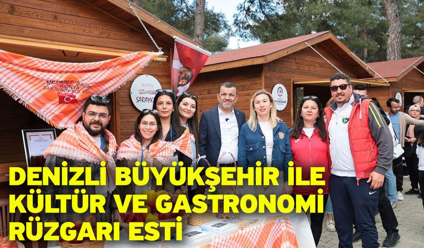 Denizli’nin lezzet ve kültür mirası Çamlık’ta görücüye çıktı