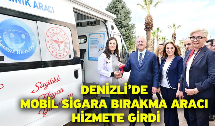 Denizli’de Mobil Sigara Bırakma Aracı Hizmete Girdi