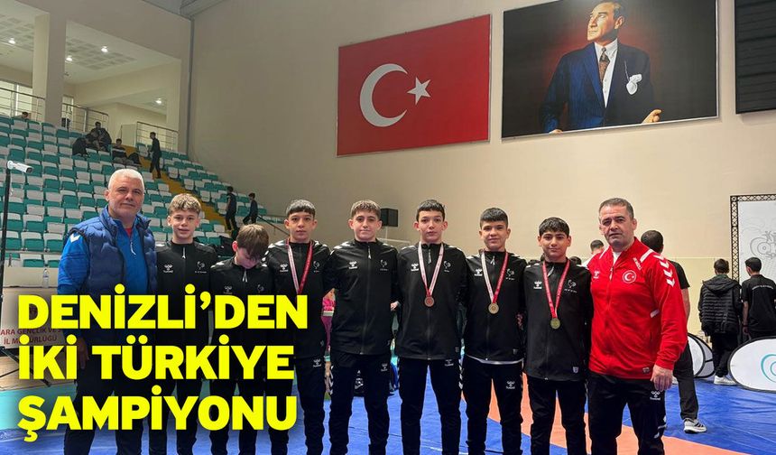 Denizli’den iki Türkiye şampiyonu