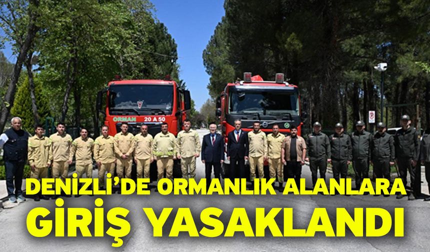 Denizli’de Ormanlık Alanlara Giriş Yasaklandı