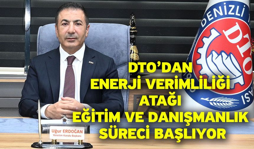 DTO’dan enerji verimliliği atağı eğitim ve danışmanlık süreci başlıyor