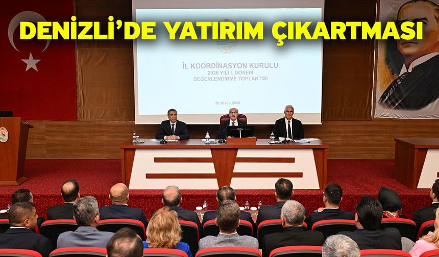 Denizli’de Yatırım Çıkartması