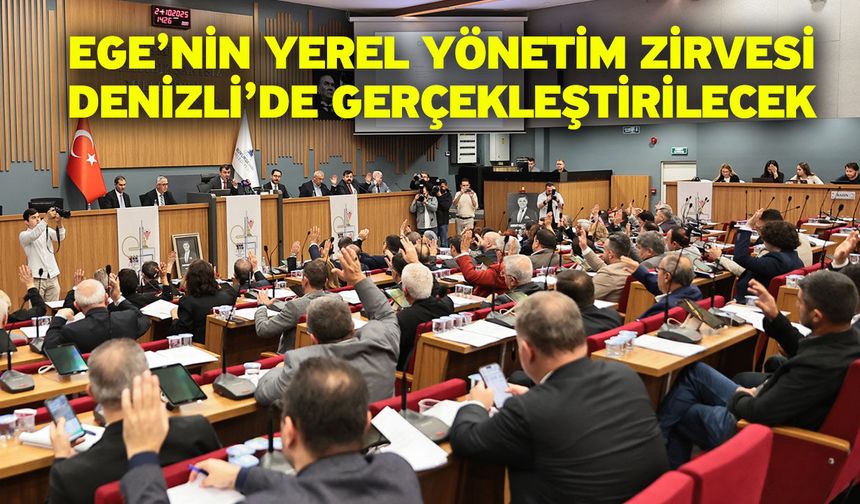 Ege Belediyeler Birliği Denizli’de toplanıyor