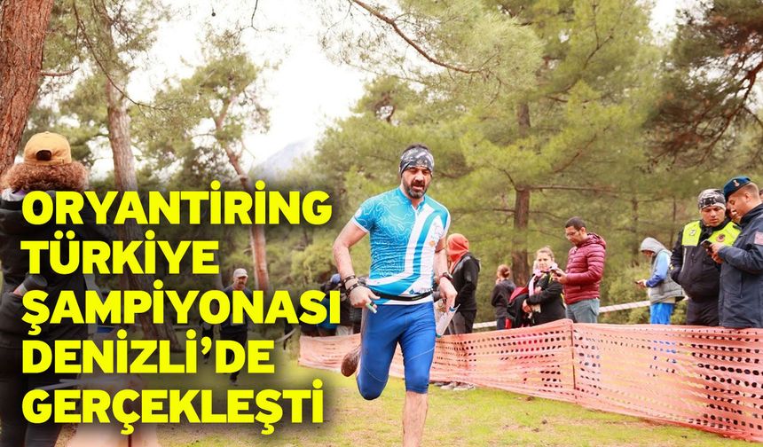 Oryantiring Türkiye Şampiyonası Denizli’de gerçekleşti