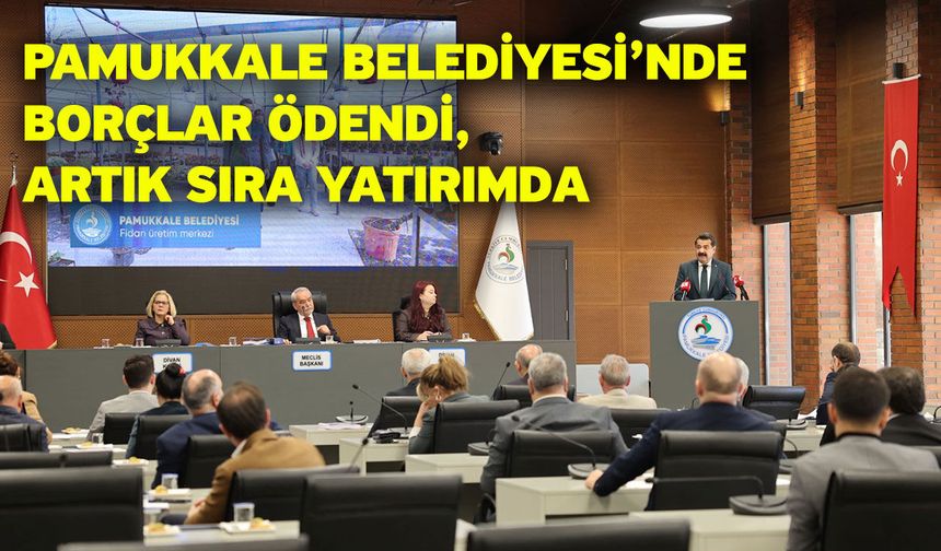 Pamukkale Belediyesi’nde Borçlar Ödendi, Artık Sıra Yatırımda