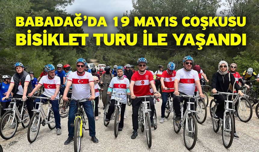 Babadağ’da 19 Mayıs Coşkusu Bisiklet Turu ile Yaşandı