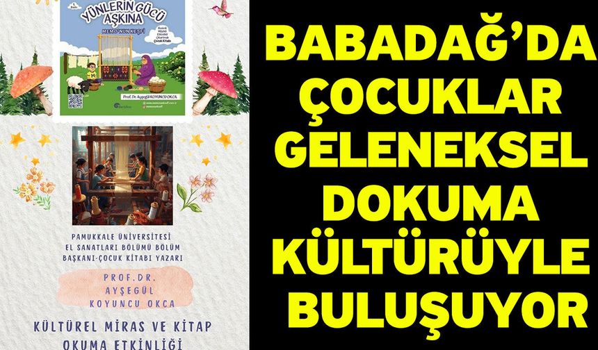 Babadağ’da Çocuklar Geleneksel Dokuma Kültürüyle Buluşuyor