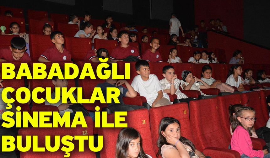 Babadağlı Çocuklar Sinema ile Buluştu