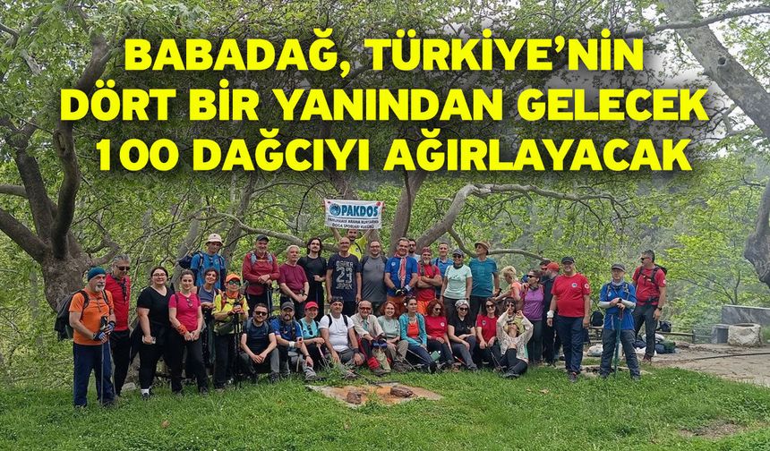 Babadağ, Türkiye’nin dört bir yanından gelecek 100 dağcıyı ağırlayacak