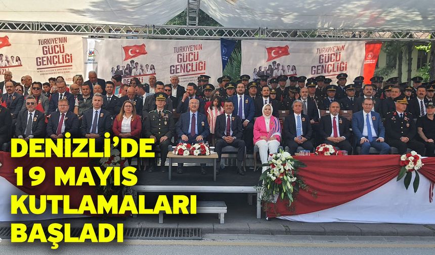 Denizli’de 19 Mayıs kutlamaları başladı